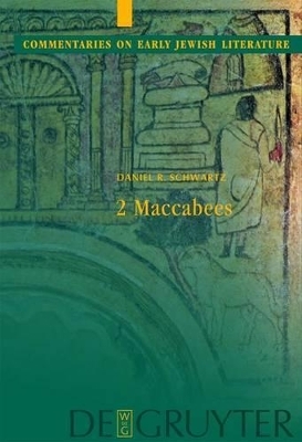 2 Maccabees - Daniel R. Schwartz