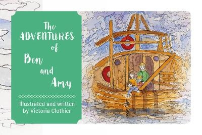 The Adventures of Ben and Amy - Victoria Clothier