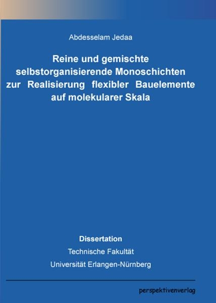 Reine und gemischte selbstorganisierende Monoschichten zur Realisierung flexibler Bauelemente auf molekularer Skala - Abdesselam Jedaa