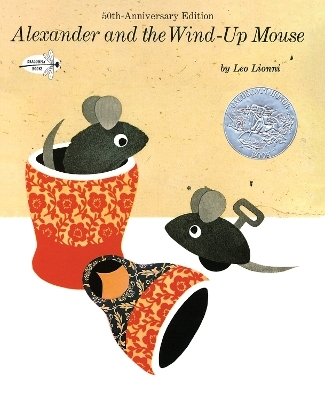 Alexander and the Wind-Up Mouse - Leo Lionni