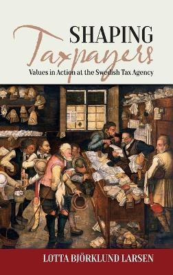 Shaping Taxpayers - Lotta Björklund Larsen