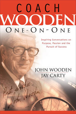 Coach Wooden One&ndash;On&ndash;One - John Wooden, Jay Carty