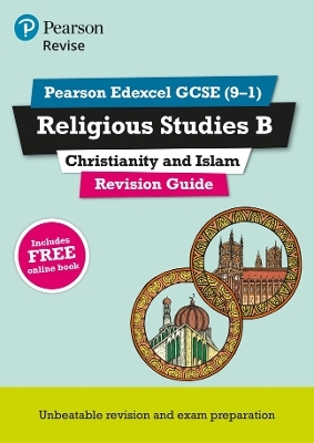 Pearson REVISE Edexcel GCSE Religious Studies B, Christianity and Islam Revision Guide incl. online revision - for 2026, 2027 exams - Tanya Hill