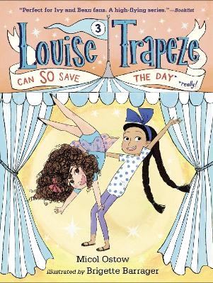 Louise Trapeze Can SO Save the Day - Micol Ostow