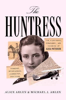 The Huntress - Alice Arlen, Michael J. Arlen