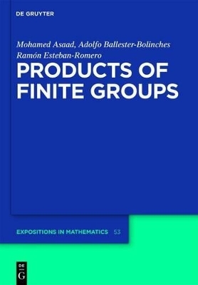 Products of Finite Groups - Adolfo Ballester-Bolinches, Ramon Esteban-Romero, Mohamed Asaad