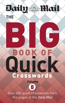 Daily Mail Big Book of Quick Crosswords Volume 8 -  Daily Mail