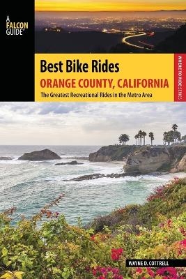 Best Bike Rides Orange County, California - Wayne D. Cottrell