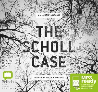 The Scholl Case - Anja Reich-Osang