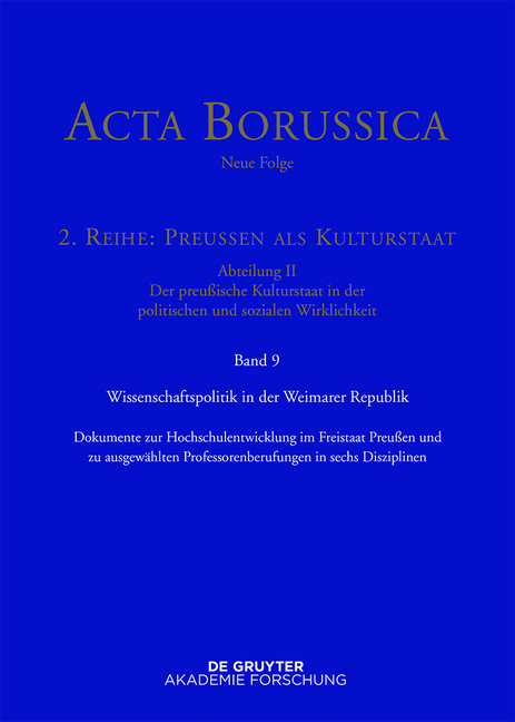Acta Borussica - Neue Folge. Preu&szlig;en als Kulturstaat. Der preu&szlig;ische... / Wissenschaftspolitik in der Weimarer Republik - 