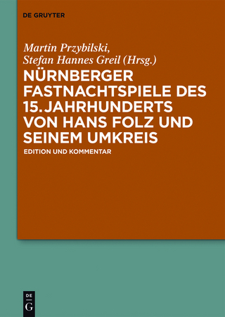 Nürnberger Fastnachtspiele des 15. Jahrhunderts von Hans Folz und seinem Umkreis