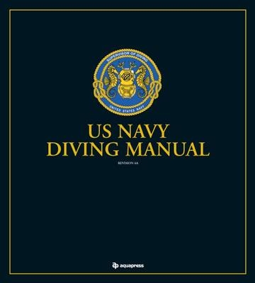 The U.S. Navy Diving Manual -  Naval Sea Systems Command