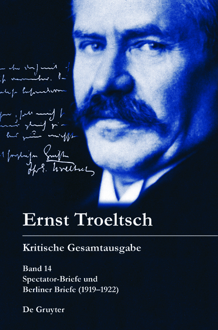Ernst Troeltsch: Kritische Gesamtausgabe / Spectator-Briefe und Berliner Briefe (1919&ndash;1922) - 