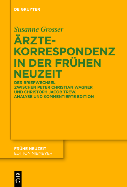 &Auml;rztekorrespondenz in der Fr&uuml;hen Neuzeit - Susanne Grosser