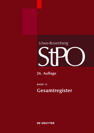 Löwe/Rosenberg. Die Strafprozeßordnung und das Gerichtsverfassungsgesetz / Gesamtregister