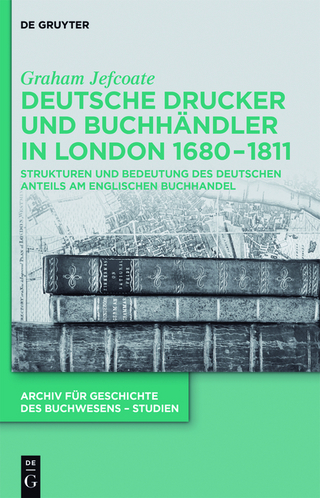 Deutsche Drucker und Buchhändler in London 1680-1811