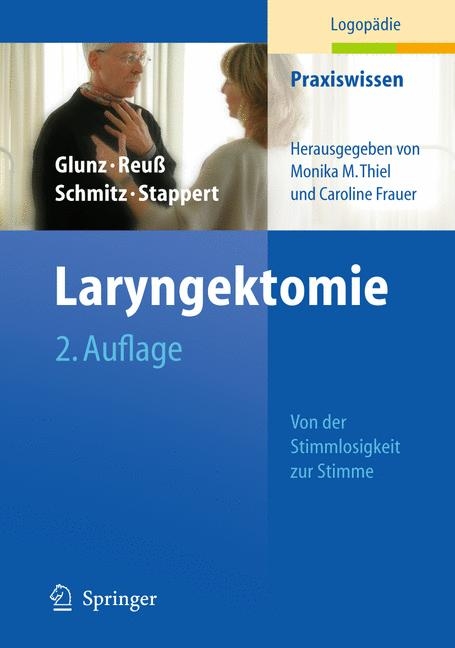 Laryngektomie - Mechthild Glunz, Cornelia Reu&szlig;, Eugen Schmitz, Hanne Stappert