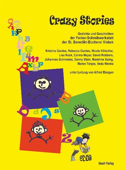 Crazy Stories - Kristina Gerdes, Rebecca Gerdes, Nicile H&ouml;lscher, Lisa Kock, Carina Meyer, David Robbers, Johannes Schmedes, Madeline Suing, Maren T&ouml;njes, Danny Stein