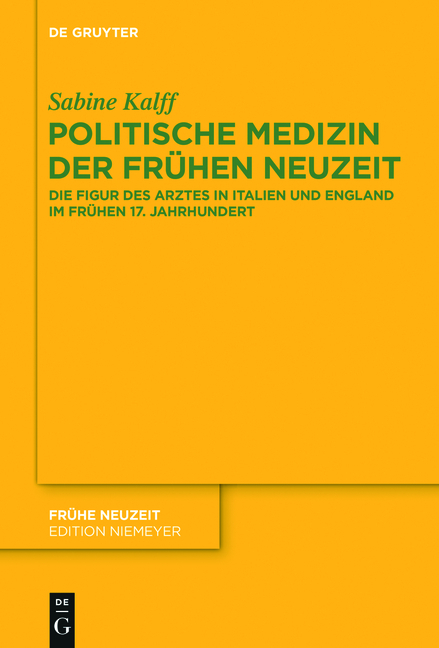 Politische Medizin der Fr&uuml;hen Neuzeit - Sabine Kalff