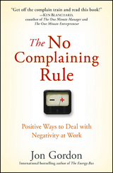 The No Complaining Rule - Jon Gordon