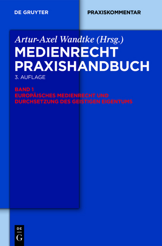 Medienrecht / Europäisches Medienrecht und Durchsetzung des geistigen Eigentums