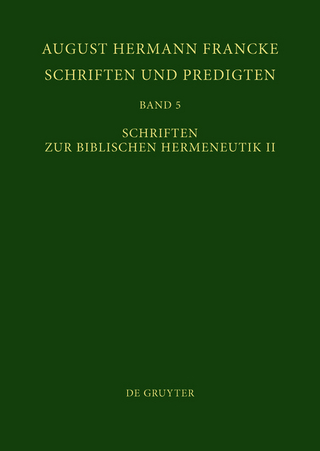 August Hermann Francke: Schriften und Predigten / Schriften zur Biblischen Hermeneutik II