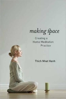 Making Space - Thich Nhat Hanh
