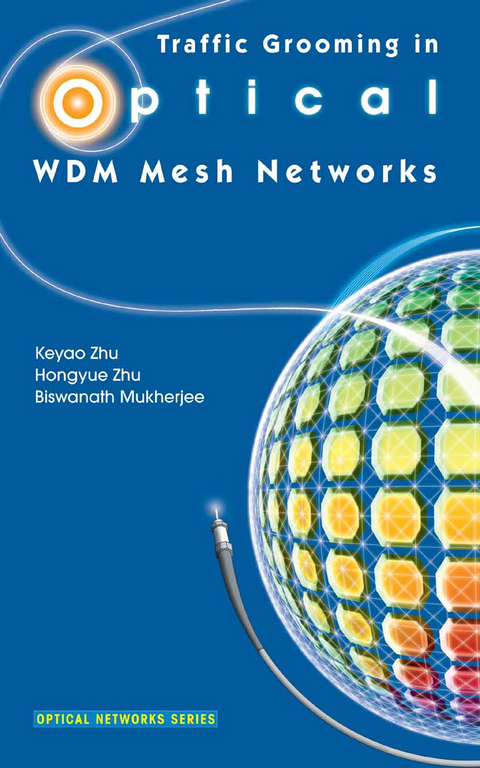 Traffic Grooming in Optical WDM Mesh Networks - Keyao Zhu, Hongyue Zhu, Biswanath Mukherjee