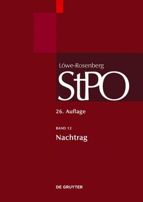 L&ouml;we/Rosenberg. Die Strafproze&szlig;ordnung und das Gerichtsverfassungsgesetz / Nachtrag