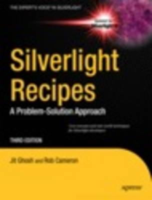 Silverlight Recipes: A Problem-solution Approach