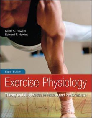 Exercise Physiology: Theory and Application to Fitness and Performance