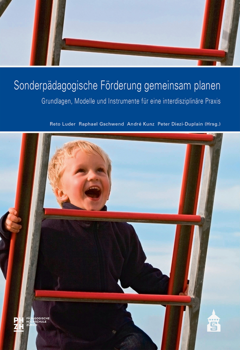 Sonderp&auml;dagogische F&ouml;rderung gemeinsam planen - Reto Luder, Raphael Gschwend, Andr&eacute; Kunz, Peter Diezi-Duplain