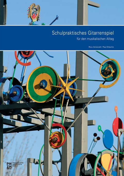 Schulpraktisches Gitarrenspiel - Rico Antonelli, Paul Etterlin