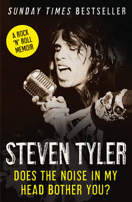 Does the Noise in My Head Bother You? - Steven Tyler