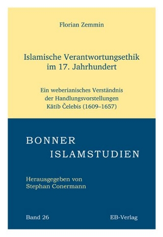 Islamische Verantwortungsethik im 17. Jahrhundert