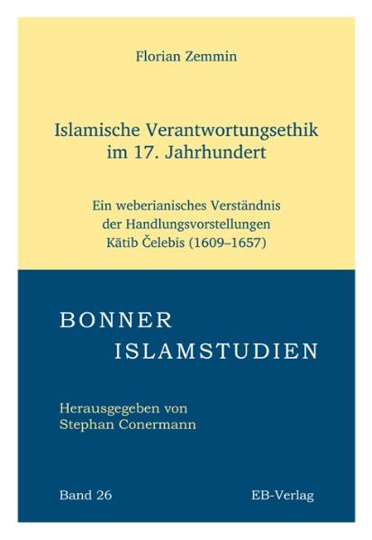Islamische Verantwortungsethik im 17. Jahrhundert - Florian Zemmin