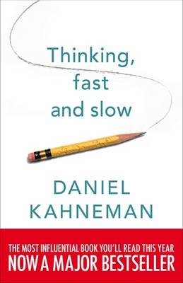 Thinking, Fast and Slow