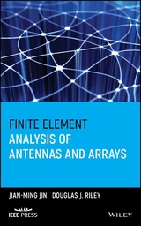 Finite Element Analysis of Antennas and Arrays - Jian-Ming Jin, Douglas J. Riley