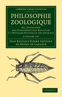 Philosophie zoologique 2 Volume Set - Jean Baptiste Pierre Antoine de Monet de Lamarck