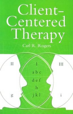 Client Centered Therapy (New Ed) - Carl Rogers
