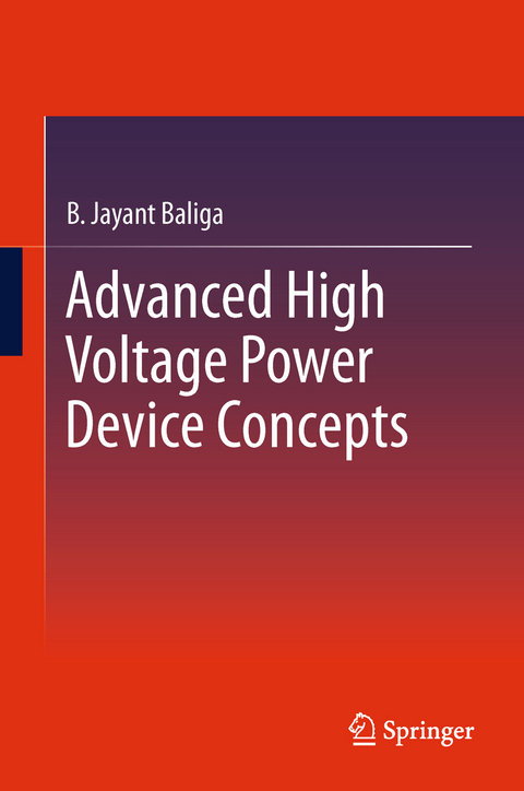 Advanced High Voltage Power Device Concepts - B. Jayant Baliga