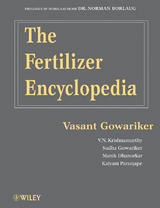 The Fertilizer Encyclopedia - Vasant Gowariker, V. N. Krishnamurthy, Sudha Gowariker, Manik Dhanorkar, Kalyani Paranjape, Norman Borlaug