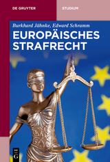 Europ&auml;isches Strafrecht - Burkhard J&auml;hnke, Edward Schramm