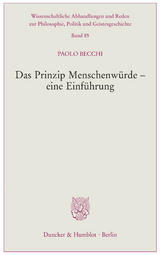 Das Prinzip Menschenw&uuml;rde &ndash; eine Einf&uuml;hrung. - Paolo Becchi