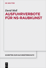 Ausfuhrverbote f&uuml;r NS-Raubkunst - David Moll