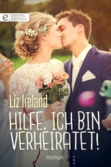 Hilfe, ich bin verheiratet! - Liz Ireland