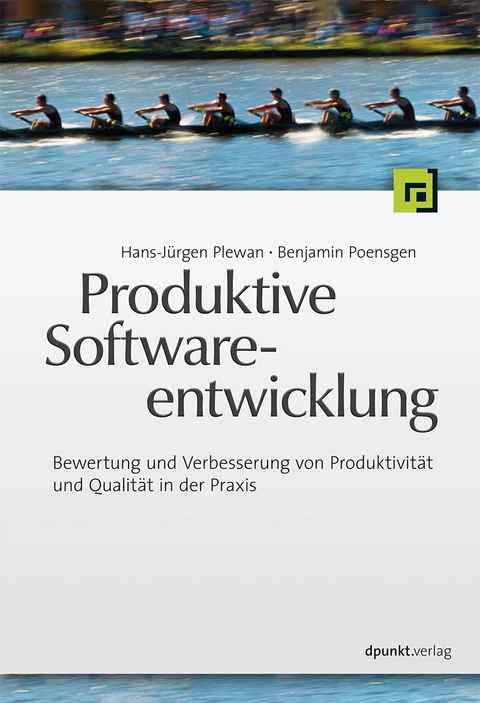 Produktive Softwareentwicklung - Hans-J&uuml;rgen Plewan, Benjamin Poensgen