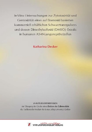 In-Vitro Untersuchungen zur Zytotoxizität und Gentoxizität eines auf Eisenoxid basierten kommerziell erhältlichen Schwarztonerpulvers und dessen Dimethylsulfoxid (DMSO)- Extrakt in humanen A549- Lungenepithelzellen