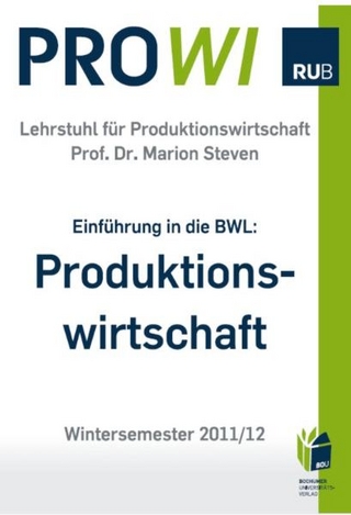 Einführung in die Betriebswirtschaftslehre: Produktionswirtschaft