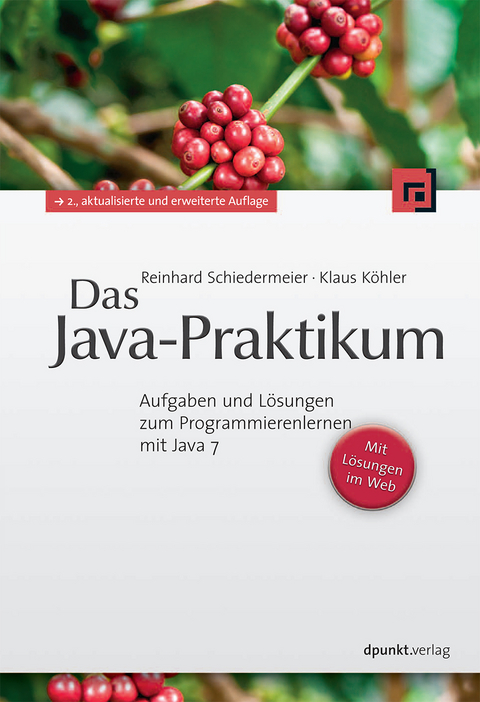 Das Java-Praktikum - Reinhard Schiedermeier, Klaus Köhler